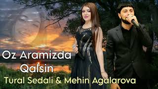 Tural Sedali Ft Mehin Agalarov - Oz Aramizda Qaldin 2024 Resimi