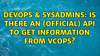 Celebrity DevOps & SysAdmins: Is there an (official) API to get information from vCops? (2 Solutions!!) Wealth