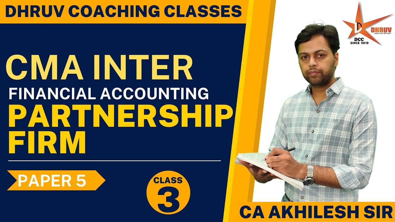 CMA INTER FA TOPIC PARTNERSHIP FIRMS CLASS 3 // CA AKHILESH MAHESHWARI ✍️✨✨