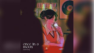 Sarah Kang - once in a moon