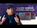 CLA Epic – EPIC Webinar with Chris Lord-Alge