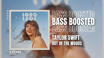 [BASS BOOSTED] Taylor Swift - Out Of The Woods (Taylor's Version)