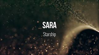 Sara - Starship (Lyric Video) #Music #Lyrics