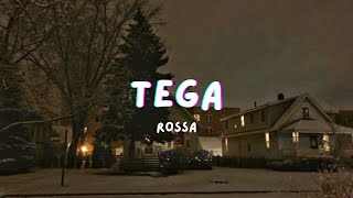 Rossa - Tega | Lirik Lagu