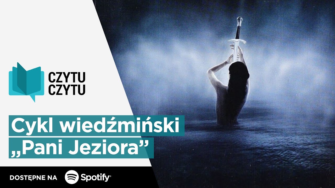 Czytu Czytu #62 – Cykl wiedźmiński: „Pani jeziora”