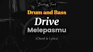 Drum and Bass || Drive - Melepasmu [lirik dan chord]
