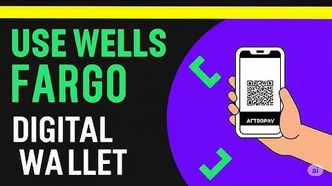 HOW TO USE WELLS FARGO DIGITAL WALLET 2025   FULL GUIDE  1