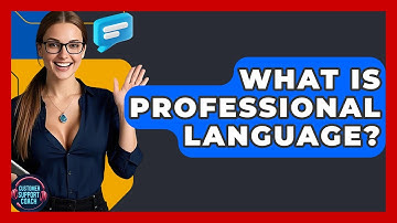 What Is Professional Language? - Customer Support Coach