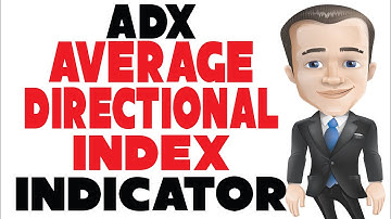 ADX Indicator Explained How To Use The ADX Indicator?  Average Directional Index