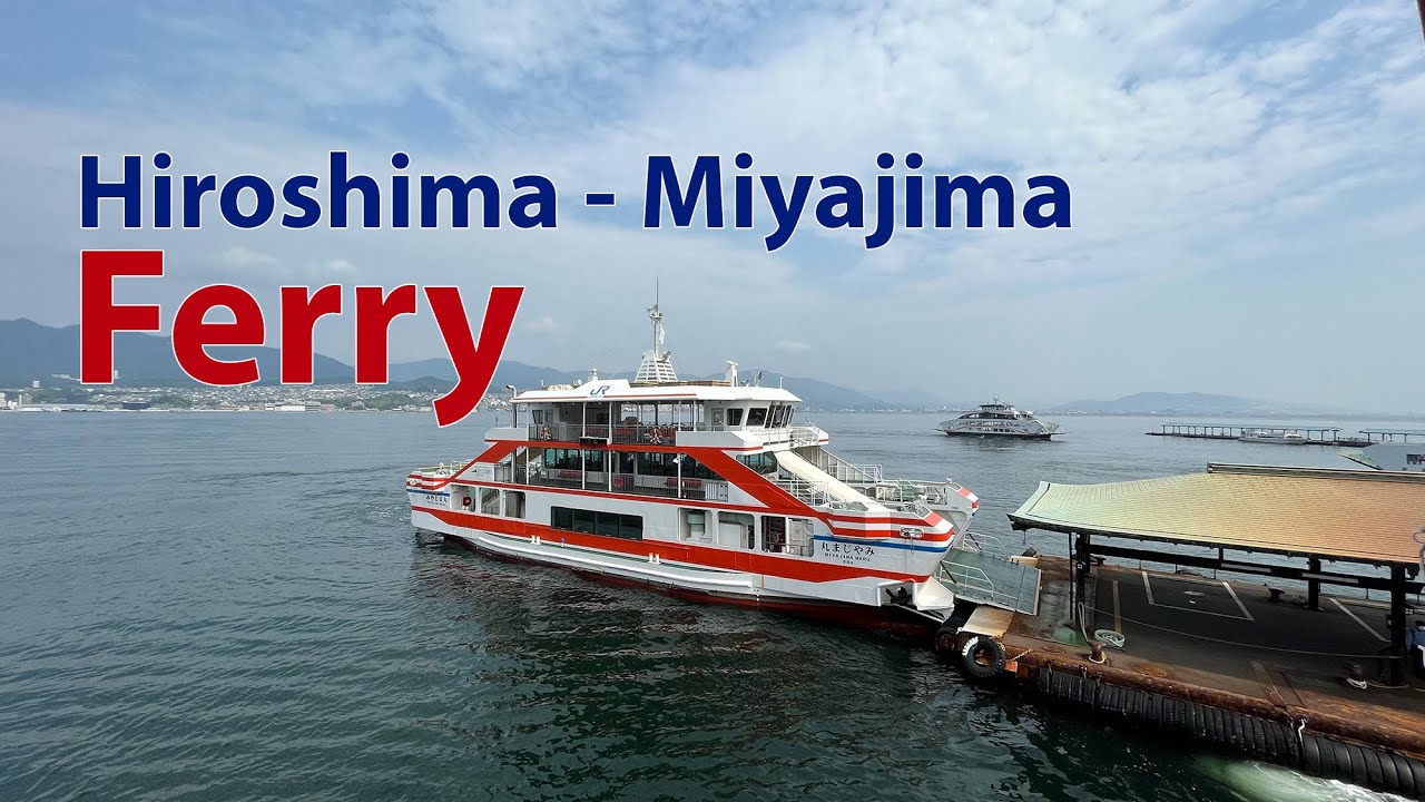 Ferry Ride Hiroshima – Ferry Hiroshima To Miyajima – EKCVYK