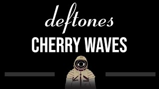 Deftones • Cherry Waves (CC) (Upgraded Video) 🎤 [Karaoke] [Instrumental Lyrics]