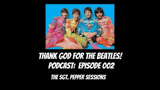 The Sgt Pepper Sessions Podcast