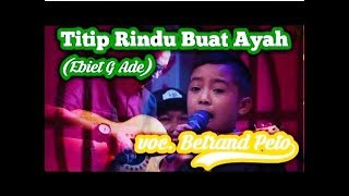 BETRAND PETO - Titip Rindu Buat Ayah¦| Menyentuh Hati klip/official lirik