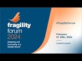 Fragility Forum 2024 - Highlights Video