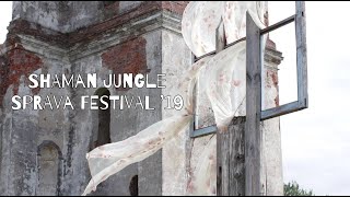 SHAMAN JUNGLE  -  SPRAVA FESTIVAL - 03.08.2019