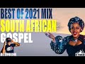 Best Of South African Gospel 2021 Mix by DJ Tinashe  22/11/2021