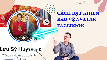 Cách Bật Khiên Bảo Vệ Avatar Facebook Cực Dễ Không Phải Ai Cũng Biết
