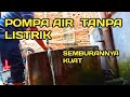 Membuat Pompa Air Tanpa Listrik untuk Sumur Dalam