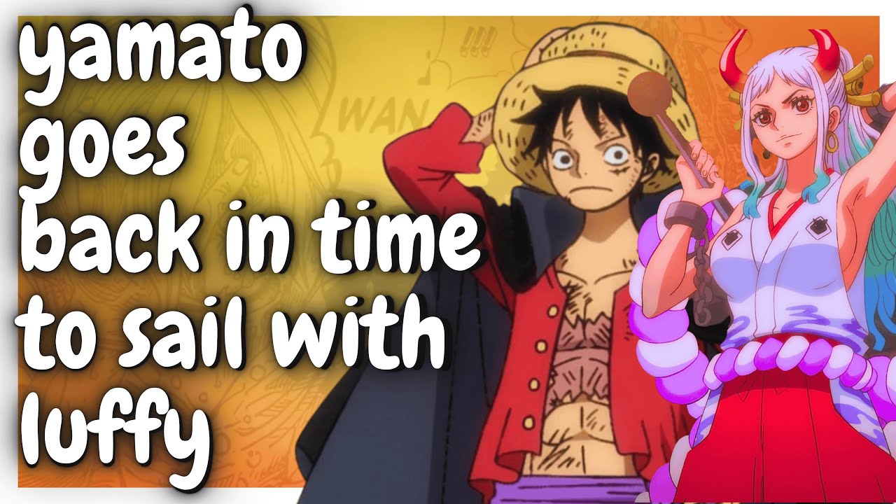 what if luffy x yamato oneshort