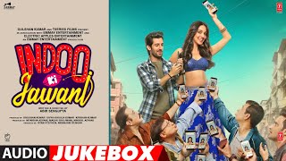 Indoo Ki Jawani Full Album (Audio) Jukebox | Kaira Advani, Aditya Seal | T-Series