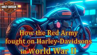 Harley-Davidsons in the Red Army by ImixSpb 20 views 7 months ago 4 minutes, 14 seconds
