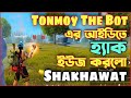 Tonmoy the bot       shakhawat gaming