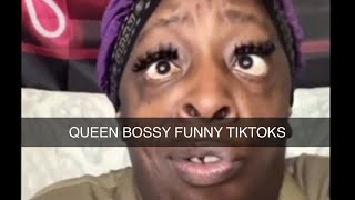 QUEEN BOSSY FUNNY TIKTOKS