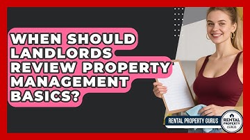 When Should Landlords Review Property Management Basics? | Rental Property Gurus News
