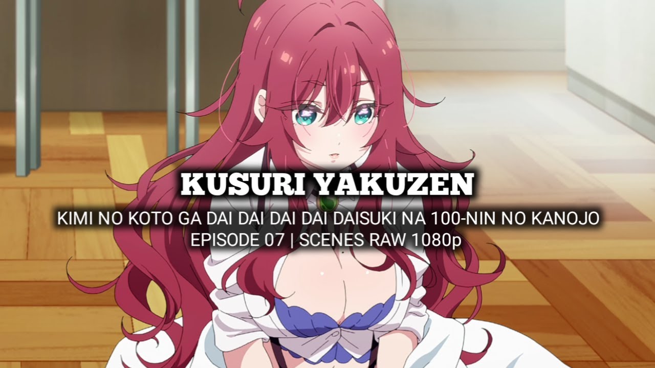 KUSURI YAKUZEN SCENES | KIMI NO KOTO GA DAI DAI DAI DAI DAISUKI