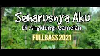 Seharusnya aku remix angklung fullbass