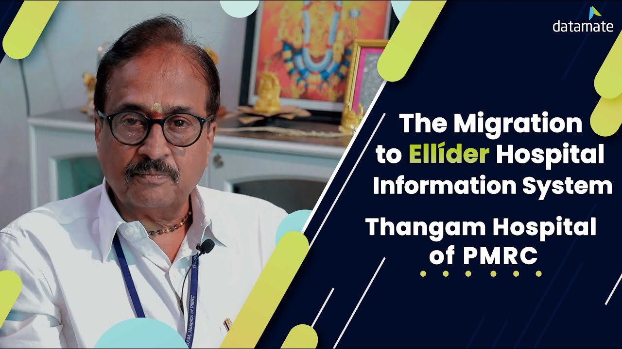 Migration To Ell der Hospital Information System Thangam Hospital Migration To Ell der Hospital Information System Thangam Hospital