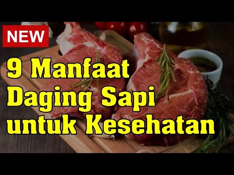 Video: Apa Saja Manfaat Daging Bagi Kesehatan?