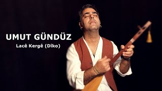 Umut Gündüz / Lacê Kergê (Dîko) Resimi