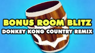 Donkey Kong Country - Bonus Room Blitz (Remix)