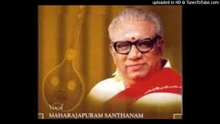 Maharajapuram Santhanam-Dinamani vamsa-Harikhamboji-Adi-Thyagaraja