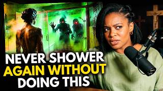 Ex-Witch REVEALS: "The ONE Thing Every Christian Does in the SHOWER That Opens a Door for Demons"