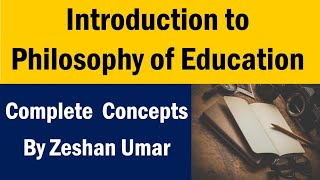 Introduction to Philosophy of Education in Urdu-Hindi by Zeshan Umar