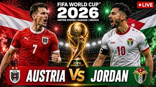 Austria vs Jordan LIVESCORE & Watchalong | Austria vs Jordan LIVE | FIFA World Cup 2026 LIVE