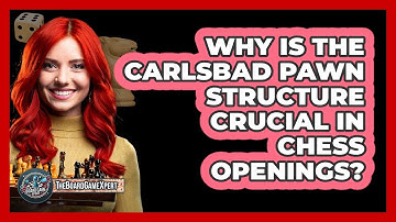 Why Is The Carlsbad Pawn Structure Crucial In Chess Openings? - The Board Game Xpert