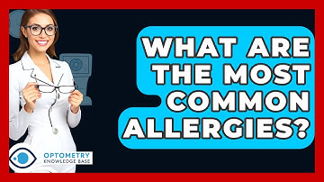 What Are The Most Common Allergies? - Optometry Knowledge Base