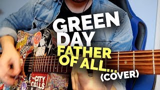 Green Day - Father Of All... (Acoustic Cover)