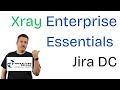 Xray Enterprise Essentials for Data Center 📱