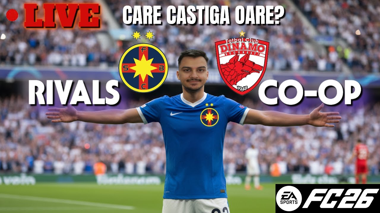 [LIVE] CO-OP RIVALS PE FC26! FCSB SAU DINAMO? CINE CASTIGA?