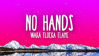 Waka Flocka Flame - No Hands (feat. Roscoe Dash and Wale) / Lyrics Resimi