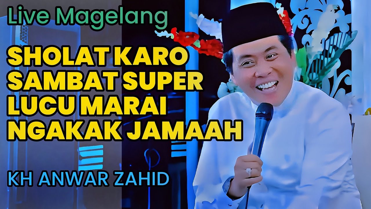 SHOLAT KARO SAMBAT FULL HUMOR - PENGAJIAN LUCU ABAH ANZA KH ANWAR ZAHID