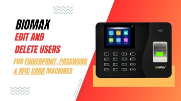 Biomax Editing & Deleting Users on Fingerprint, Password and RFID Card machines | Step-by-Step Guide