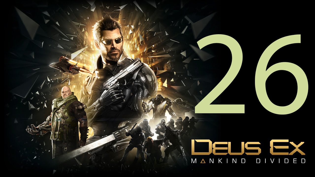Deus Ex: Mankind Divided | PC | Español | Capítulo 26