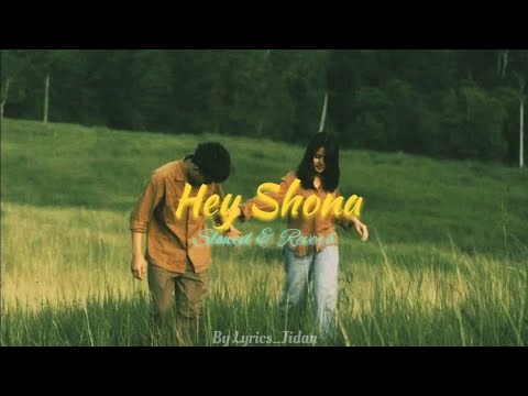 Hey Shona Slowed Reverb Lofi Song Lyrics Video By Lyrics Jidan