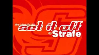 Strafe - Set It Off (Vocal Mix) Strafe - Set It Off (Vocal Mix)