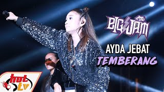 ( LIVE ) AYDA JEBAT - TEMBERANG ( BIG JAM 2019 )